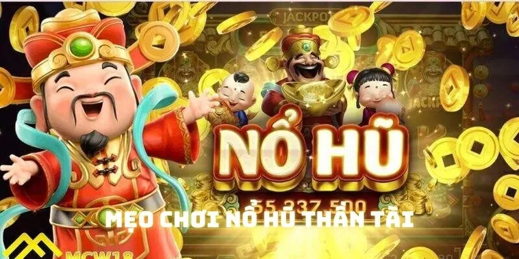Khám Phá Trò Chơi Nổ Hũ Thần Tài Tại M788: Cơ Hội Trúng Thưởng Lớn